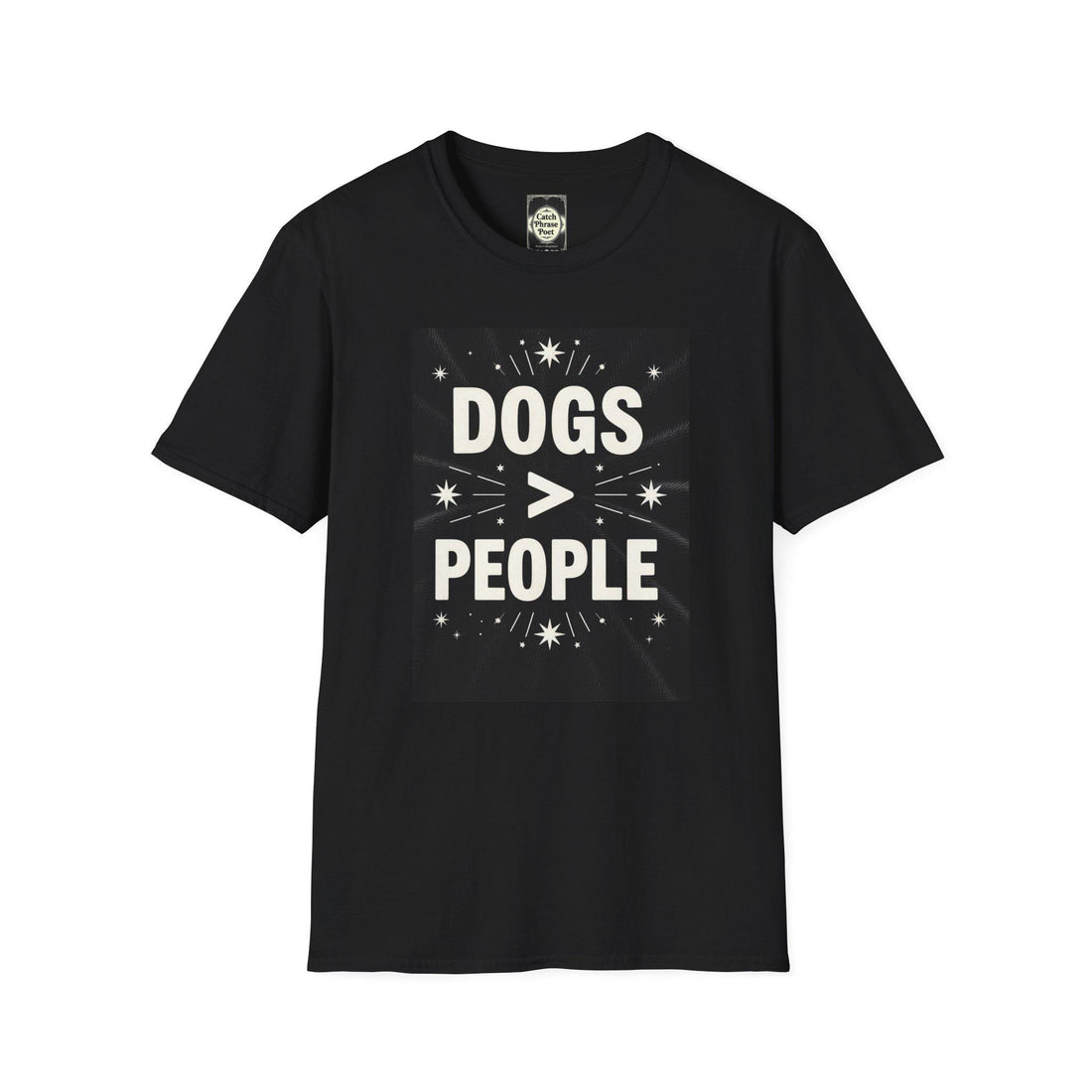 Dogs > People T-Shirt: Softstyle Unisex Tee for Dog Lovers